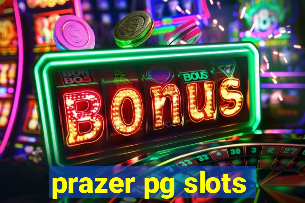 prazer pg slots